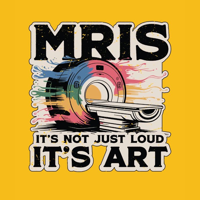 MRIs It's Not Just Loud It's Radiologist MRI Tech