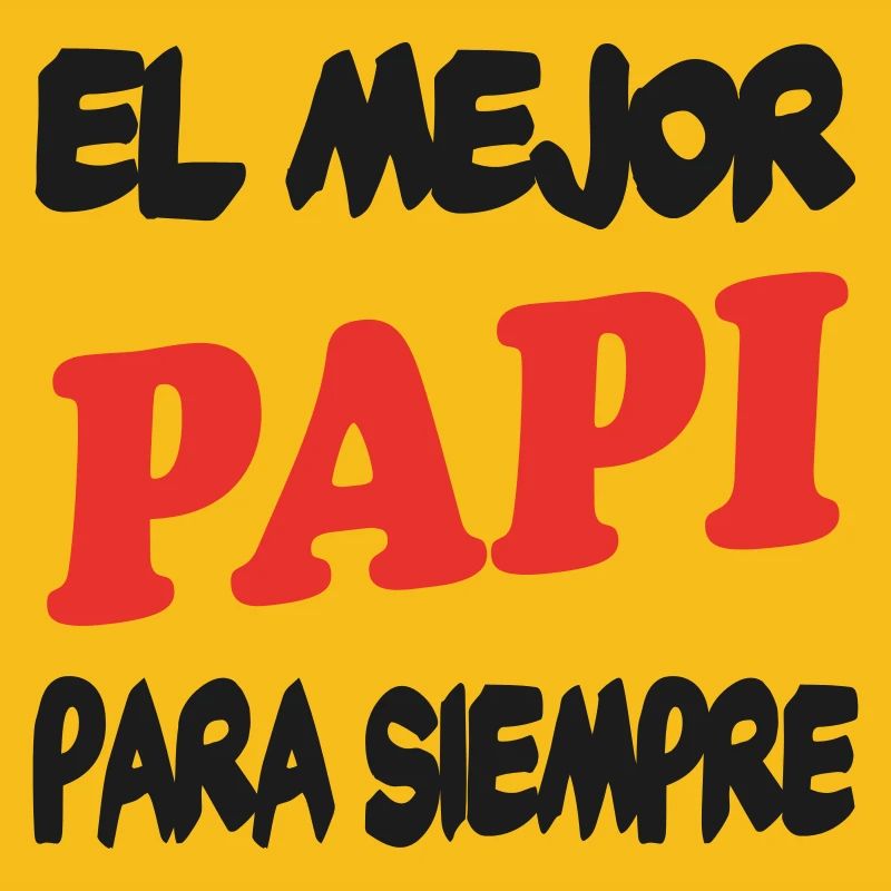 EL MEJOR PAPI PARA SIEMPRE