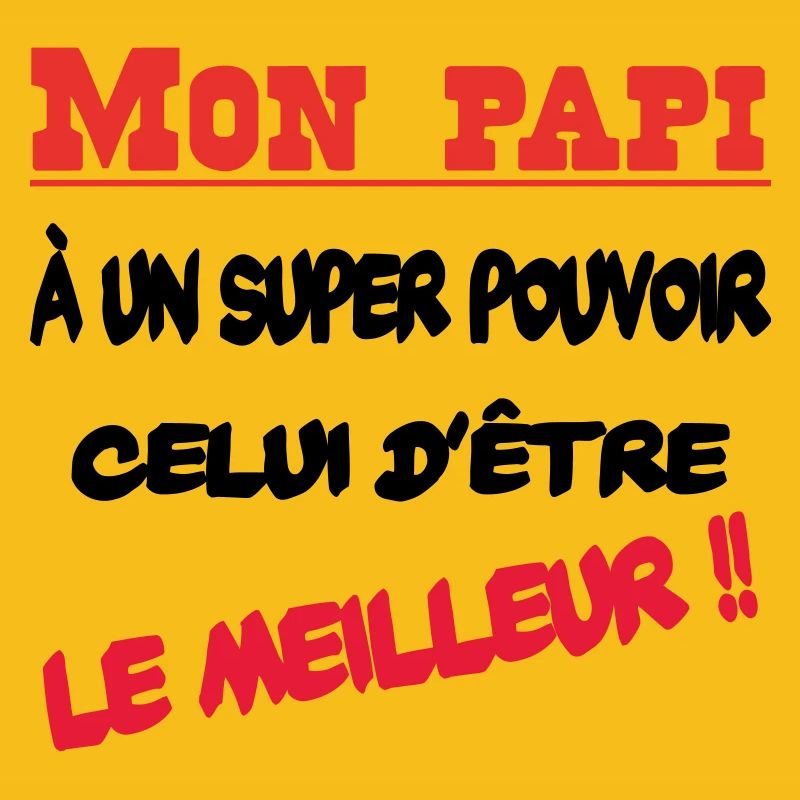 Mon papi est le meilleur
