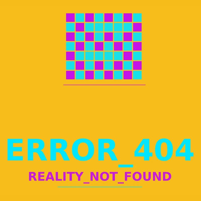 Error 404 Reality Lost