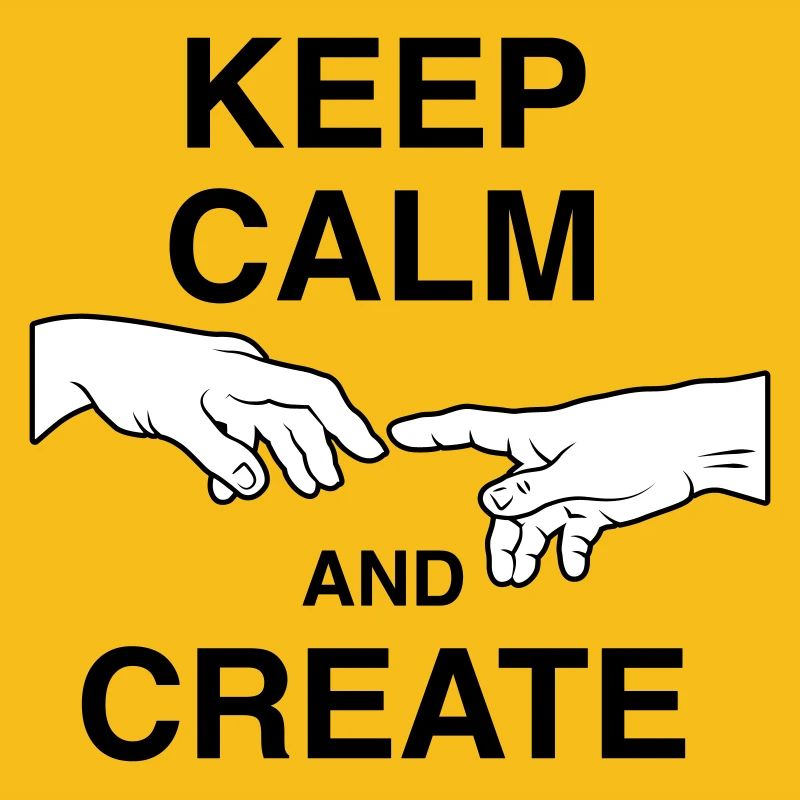 Keep calm and create