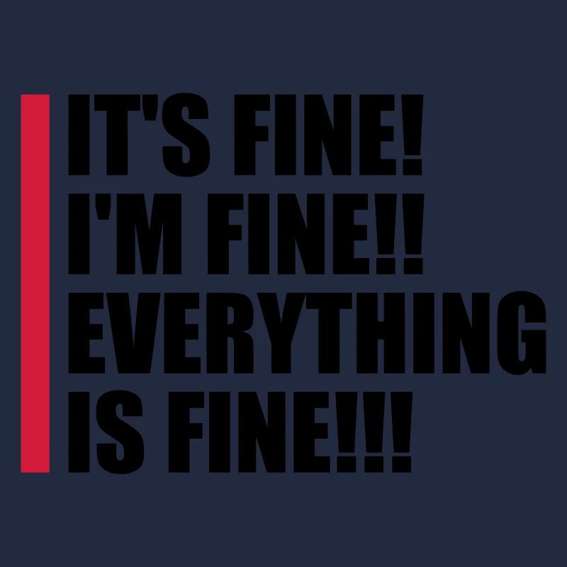 everything is fine Zitat