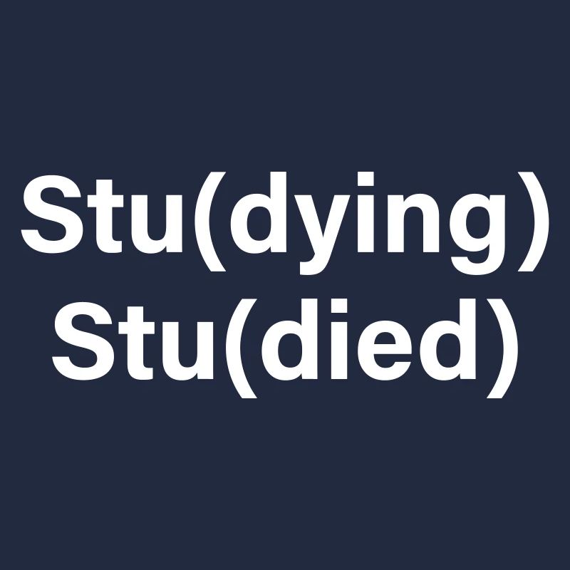 Stu(dying) Stu(died)