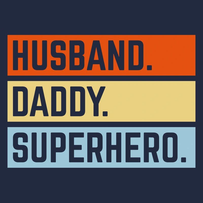 Husband Daddy Superhero (Super Dad Superdaddy 3C)