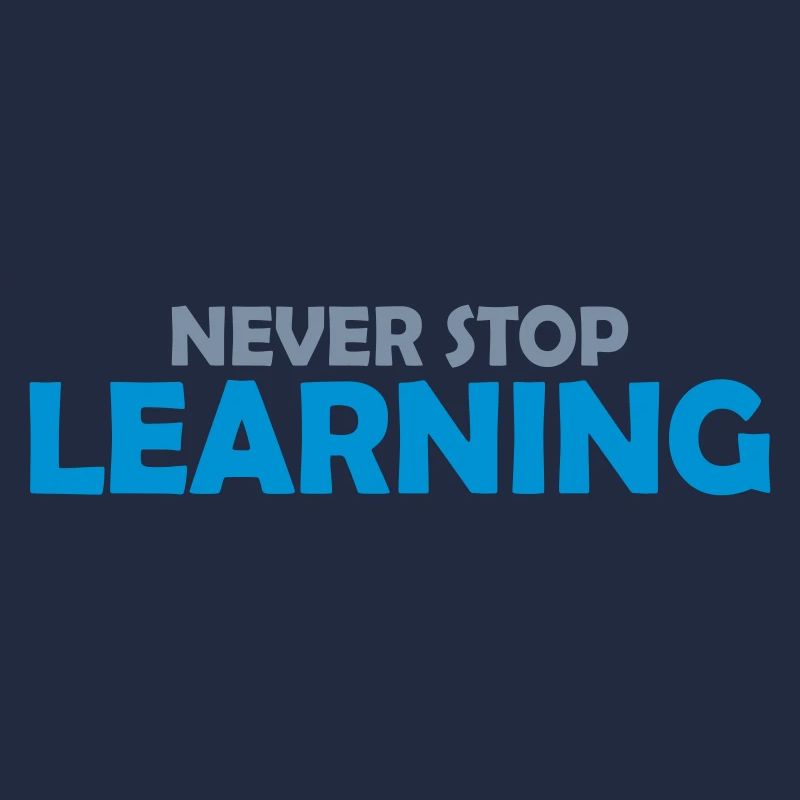 never stop learning Zitat