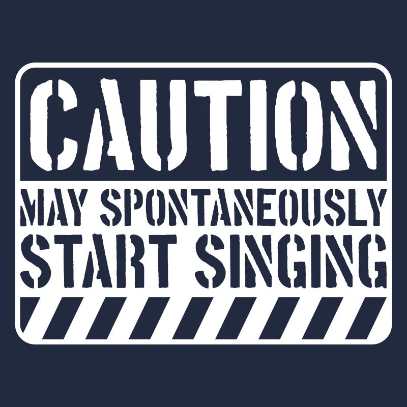 may spontaneously start singing