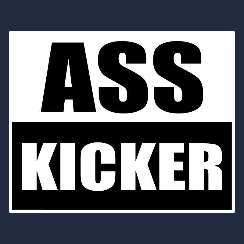 Arsch Kicker Lustiger Spruch Ass Kicker