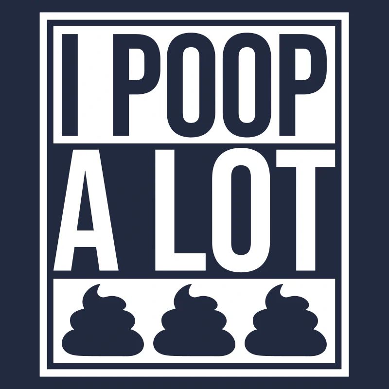 Je fais beaucoup caca