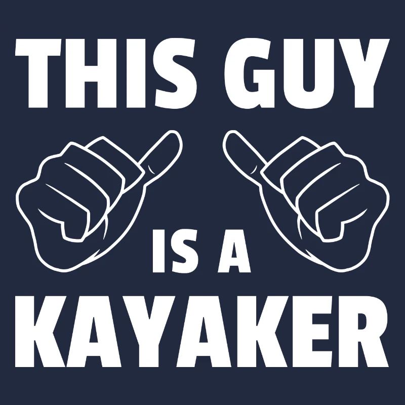 This Guy Is A Kayaker Rowing Kayaking Canoe Rower