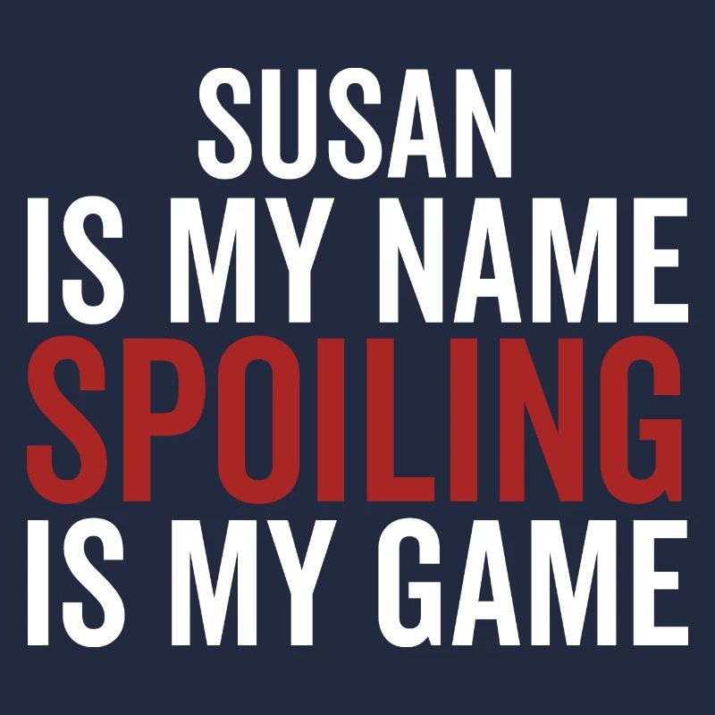 Susan est mon nom Spoiling est mon jeu