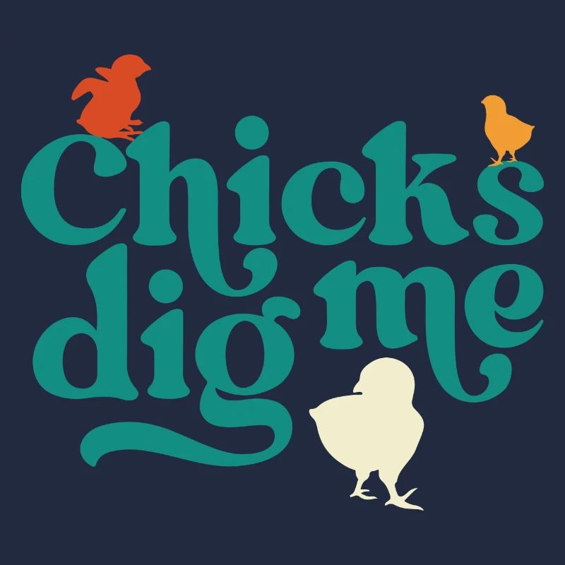 Chicks Dig Me Funny Easter Chicken