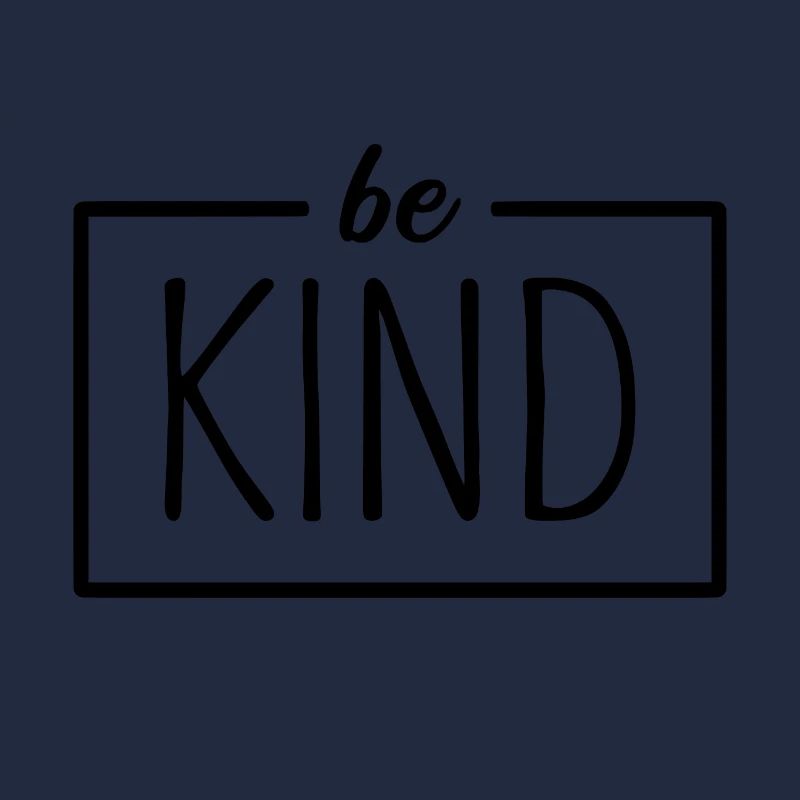 be kind