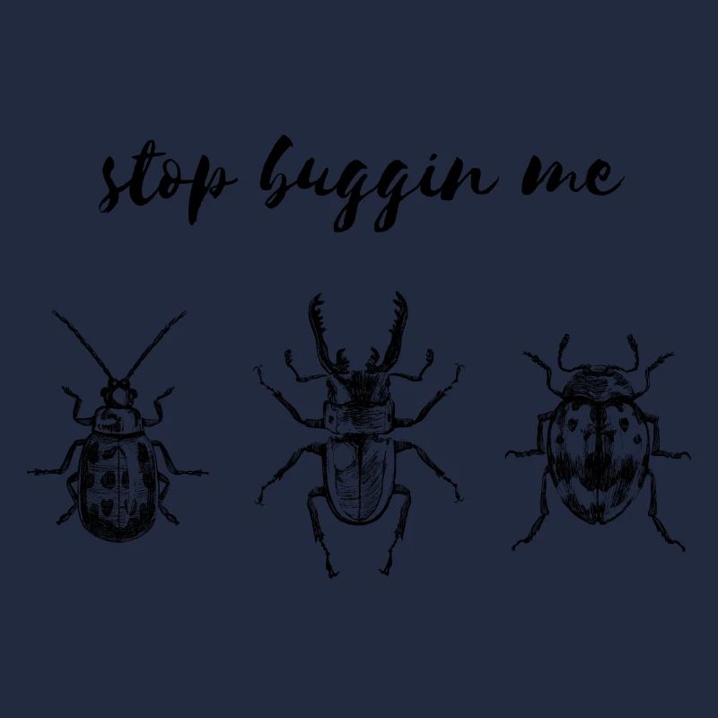 Stop buggin me