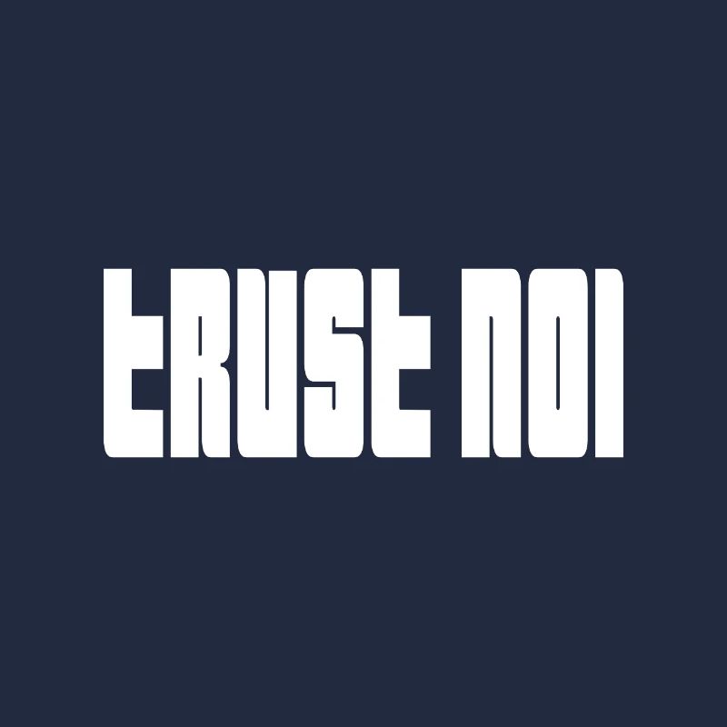 Trust No1 – Dunkles Statement Spruch Zitat