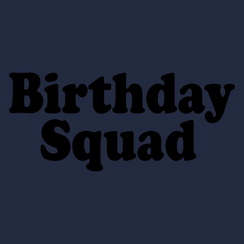 Birthday squad