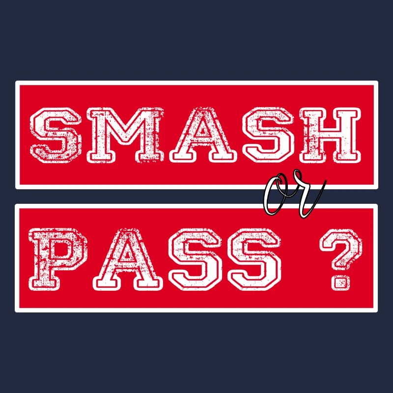 Smash or Pass