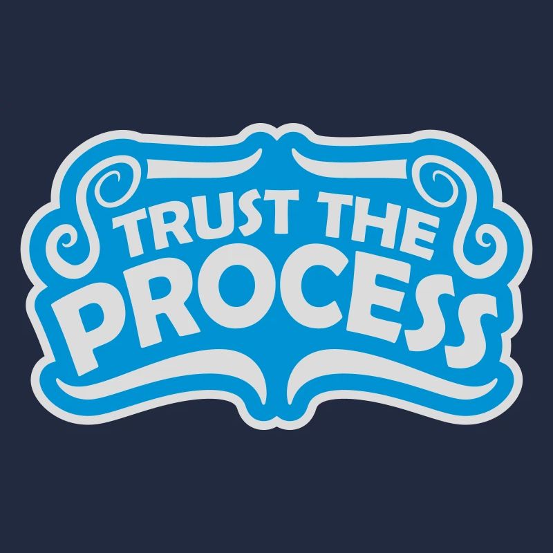 trust the process Quote