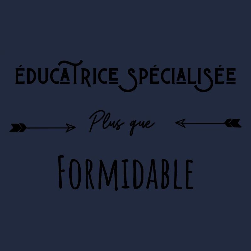 éducatrice spécialisée plus que formidable humour
