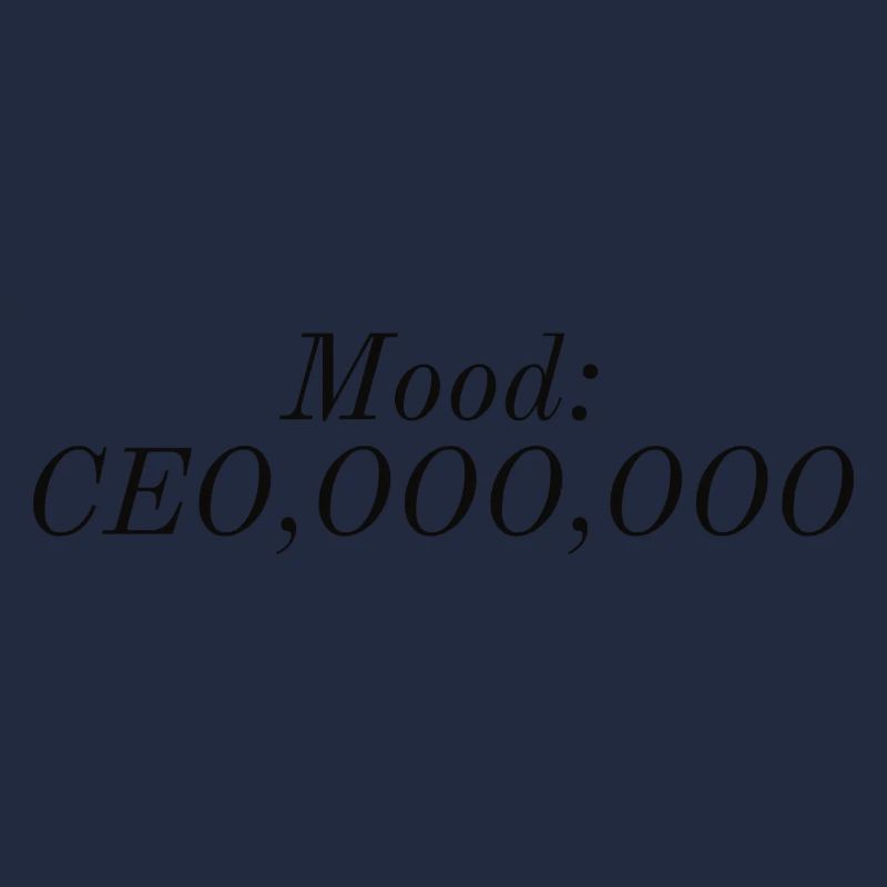 Mood: CEO,OOO,OOO
