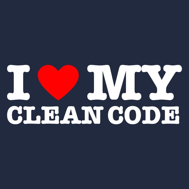 I Heart My Clean Code - Funny Gift Programer