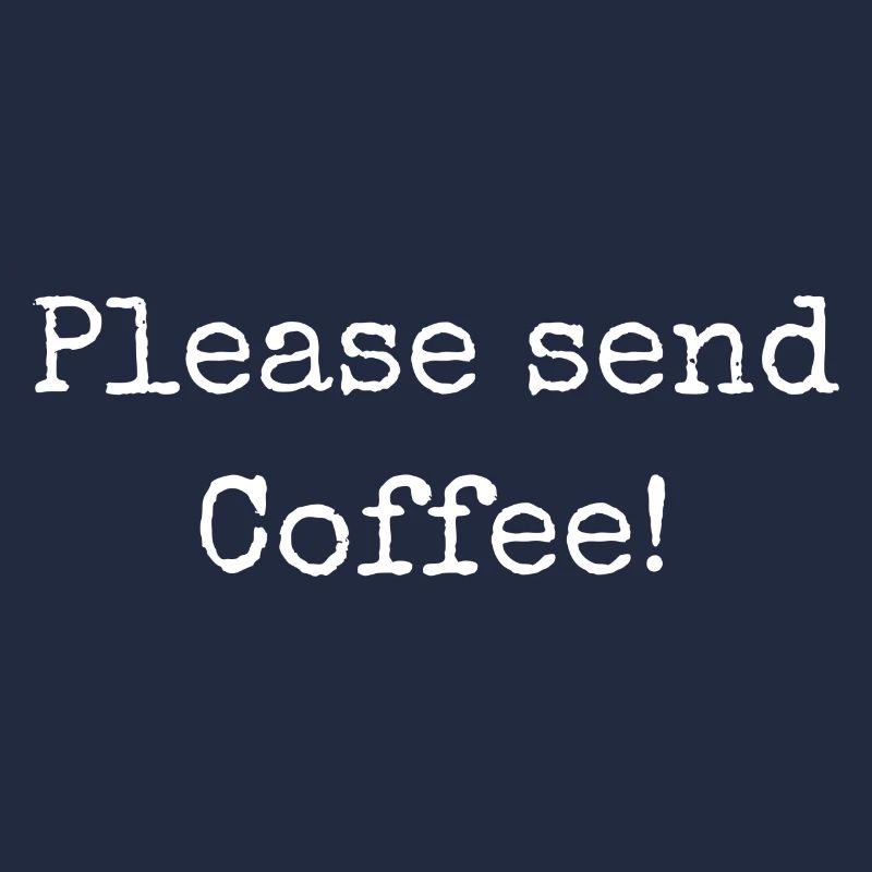 Please send Coffee