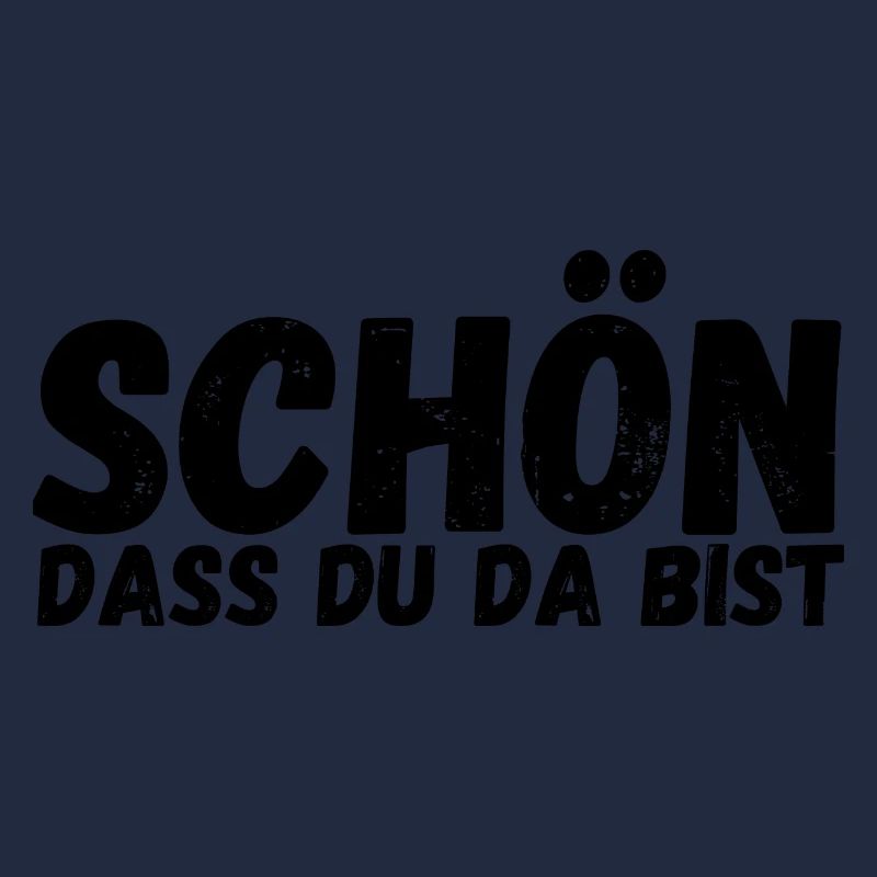 Schön, dass du da bist