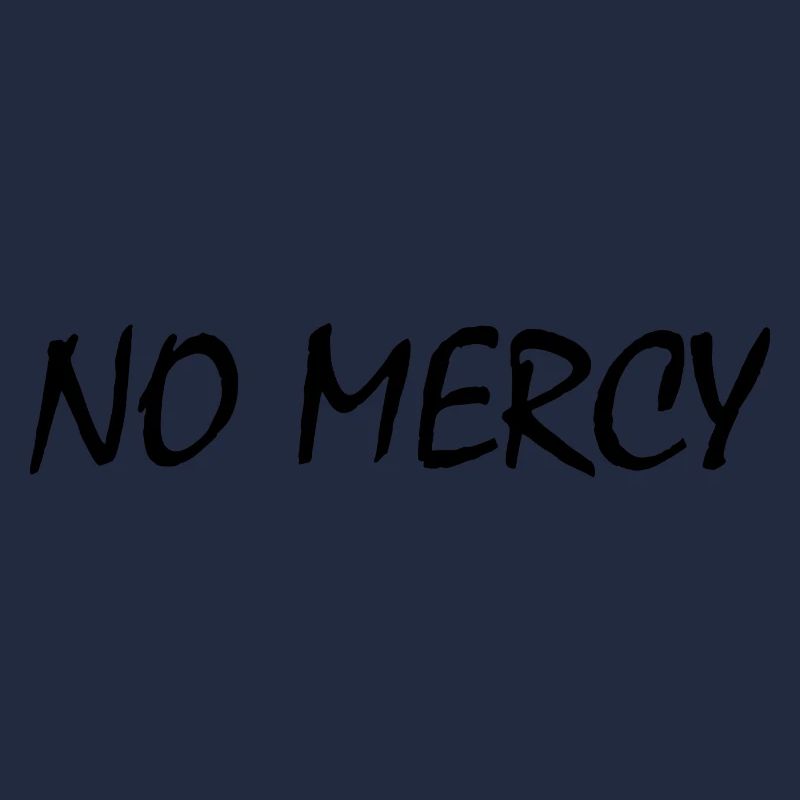 No mercy