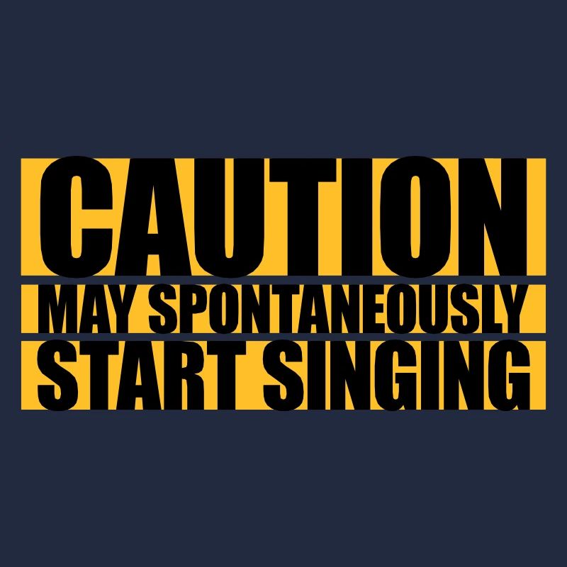 may spontaneously start singing
