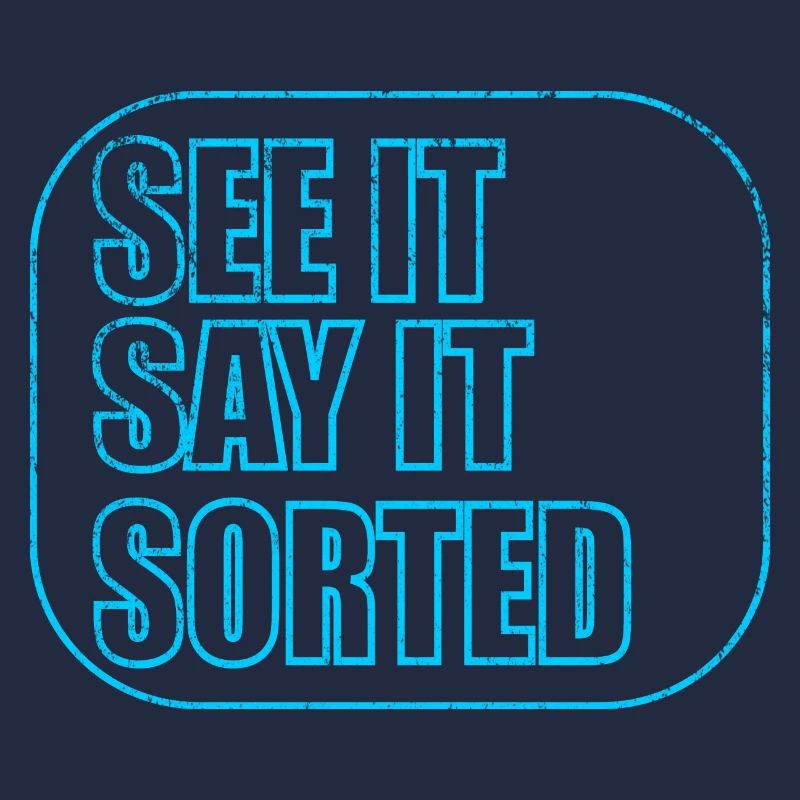 see it say it sorted