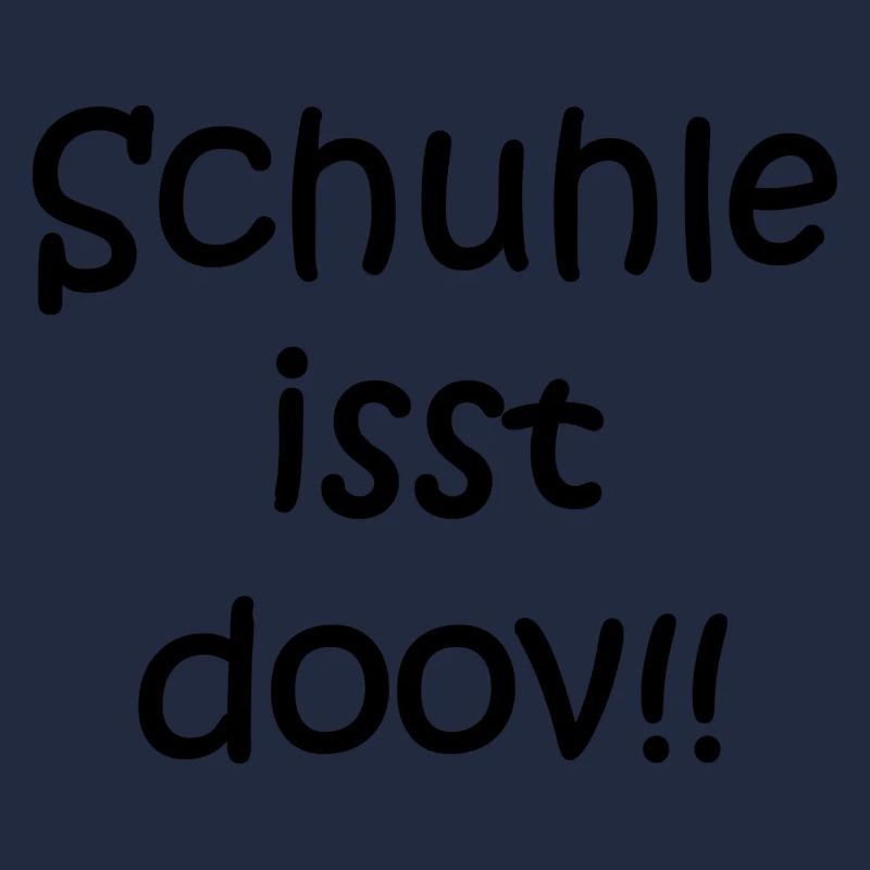 Schule ist doof ... oder doch nicht?