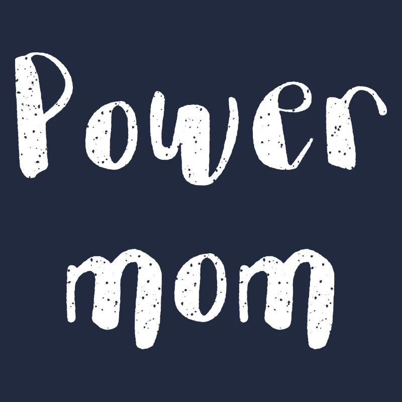 power mom Mama Mutter Kinder Eltern Schrift
