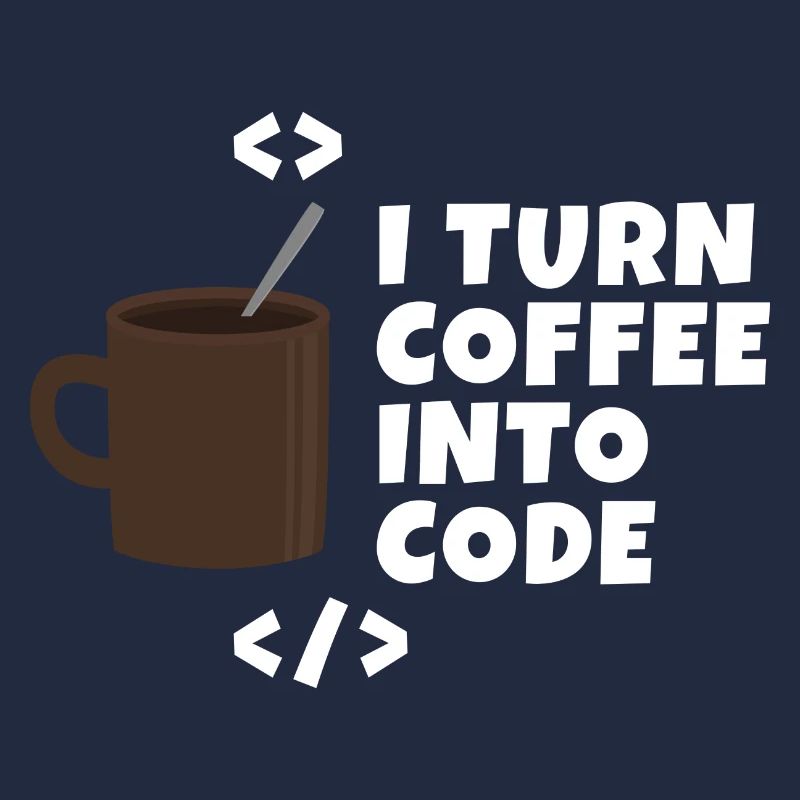 I turn coffee into code Programmierer Entwickler