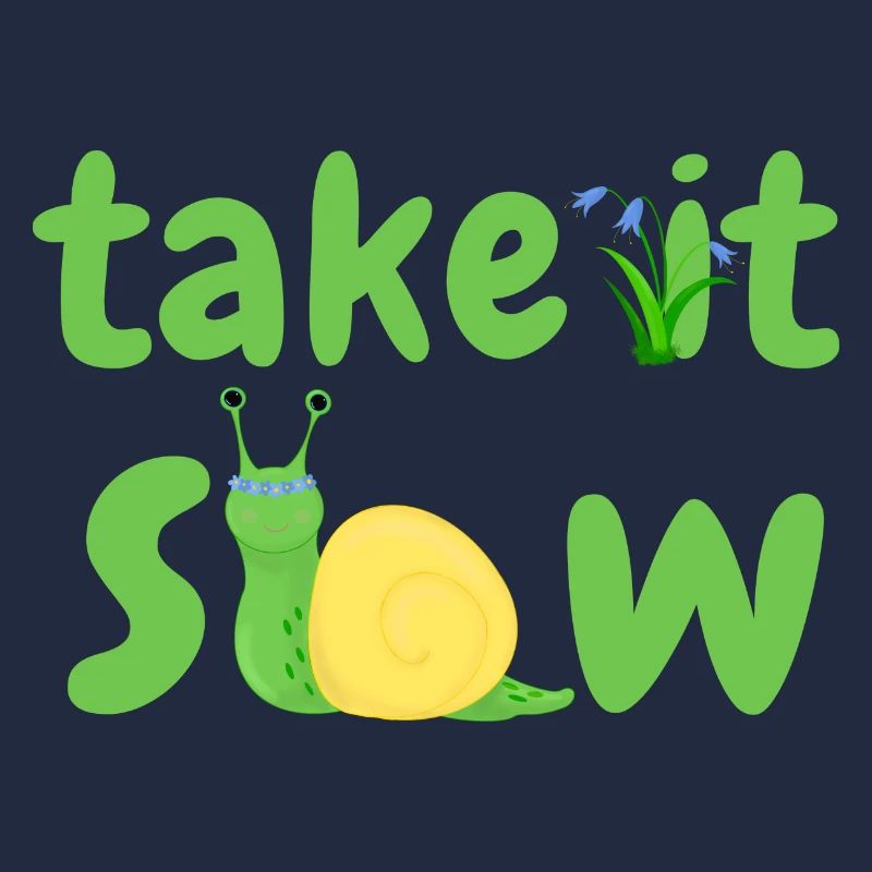 take it slow