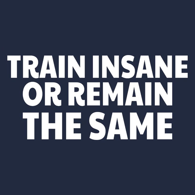 POWERLIFTING: Train Insane or remain the same