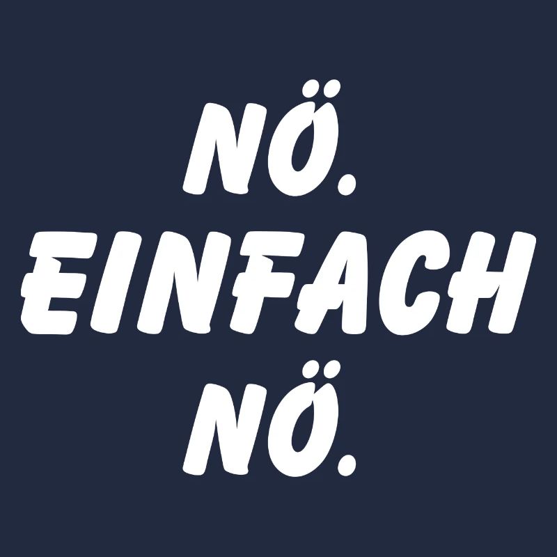 nö einfach nö