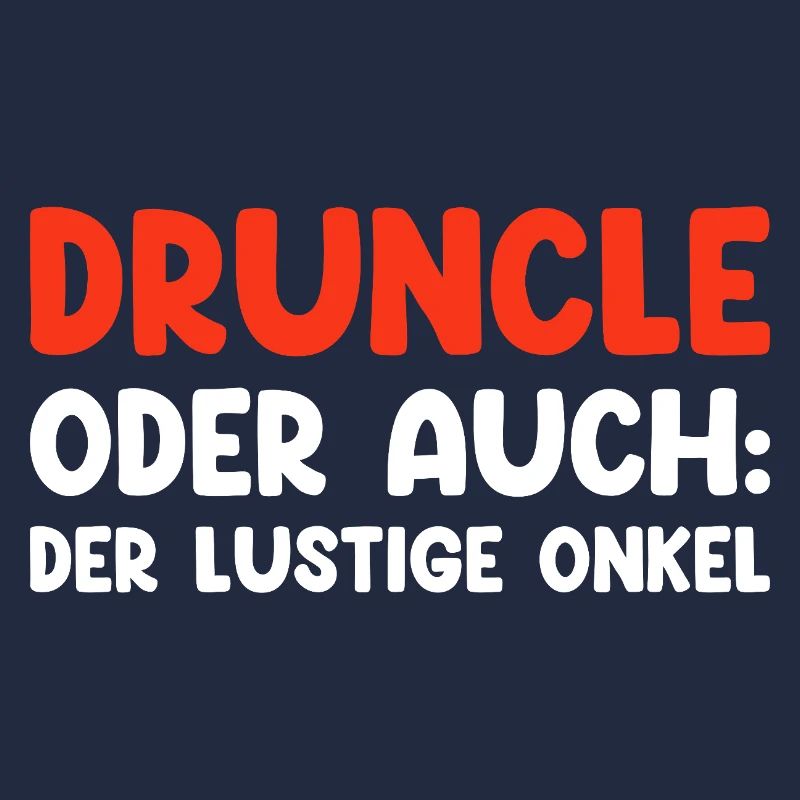 Druncle Oder Auch Der Lustige Onkel