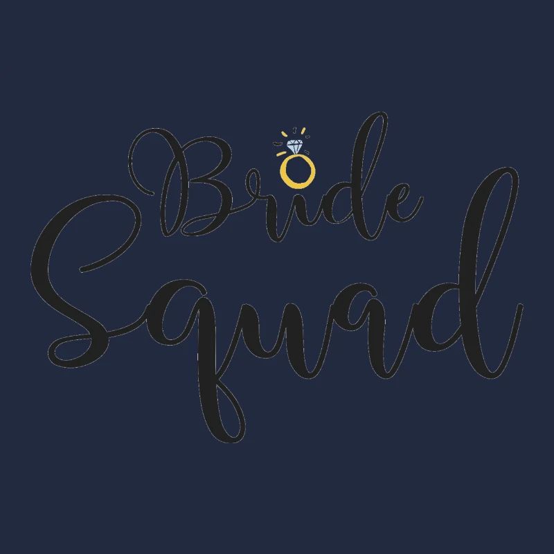 Bride Squad with Diamond Ring