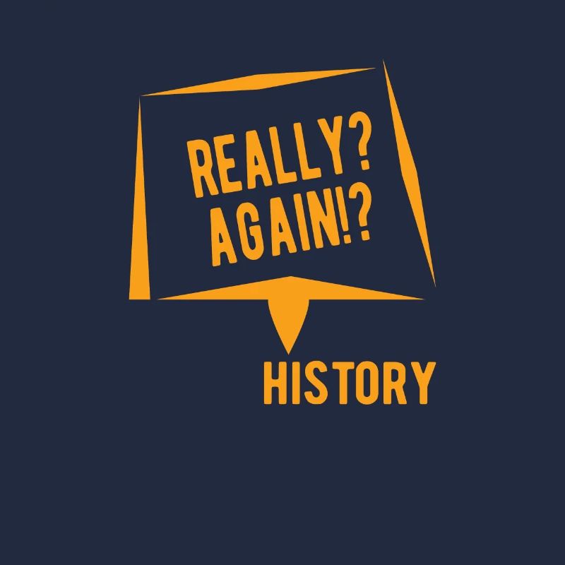 HISTORY : Really Again History