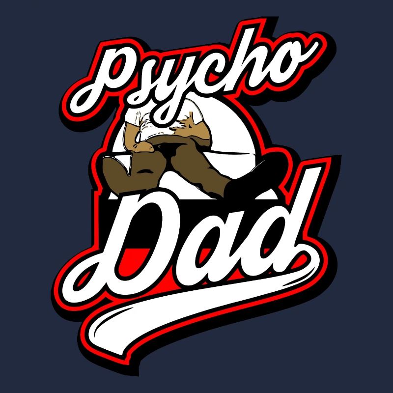 Psycho - Papa - Psycho - Dad