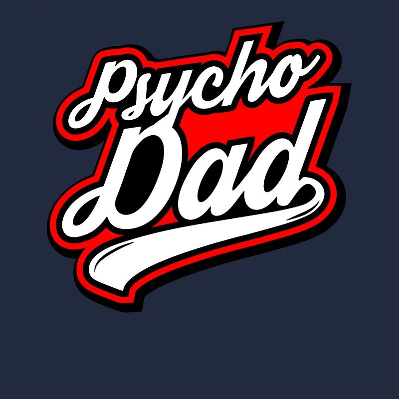 Psycho - Papa - Psycho - Dad