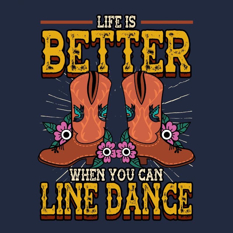 Dancer Life Is Better When You Can Line Dance