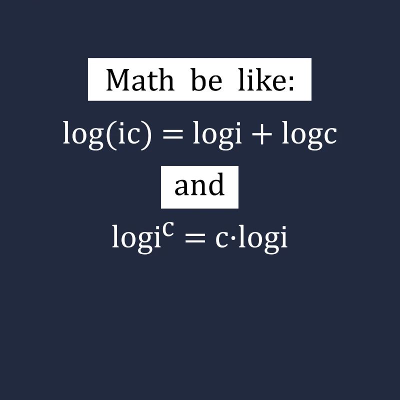 Funny Math Saying Logarithm Logic Mathematics