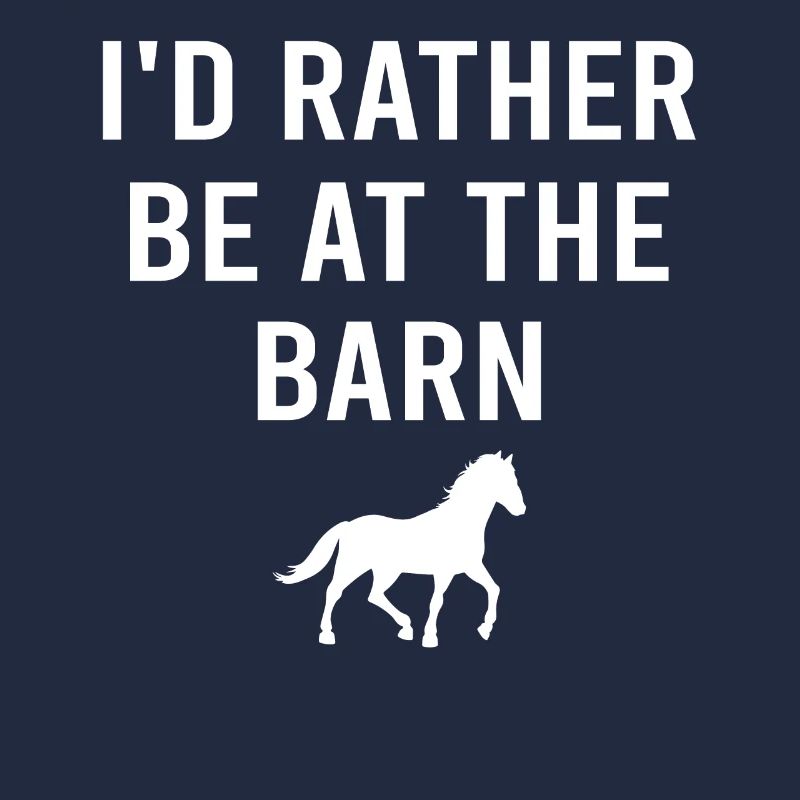 I’d Rather Be At The Barn - Équitation à cheval
