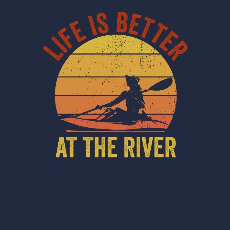 Rowing Canoe Kajak Life Is Better On The River
