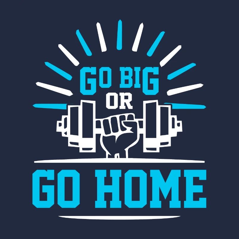 Gehen Sie Groß Oder Gehen Sie Nach Hause - Sport