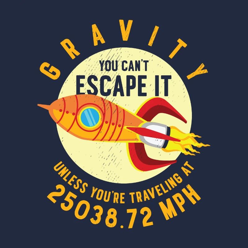 Rocket Science Scientist Gravity Sie können der