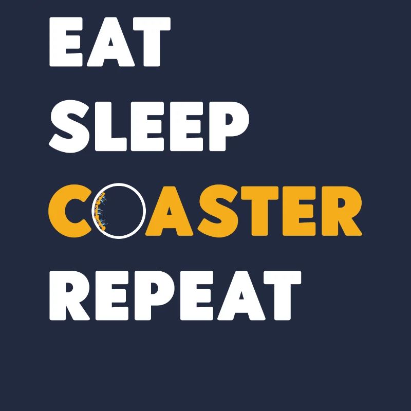 Roller Coaster Eat Sleep Coaster