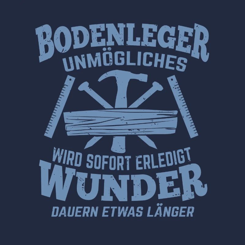 Bodenleger Unmögliches wird sofort erledigt