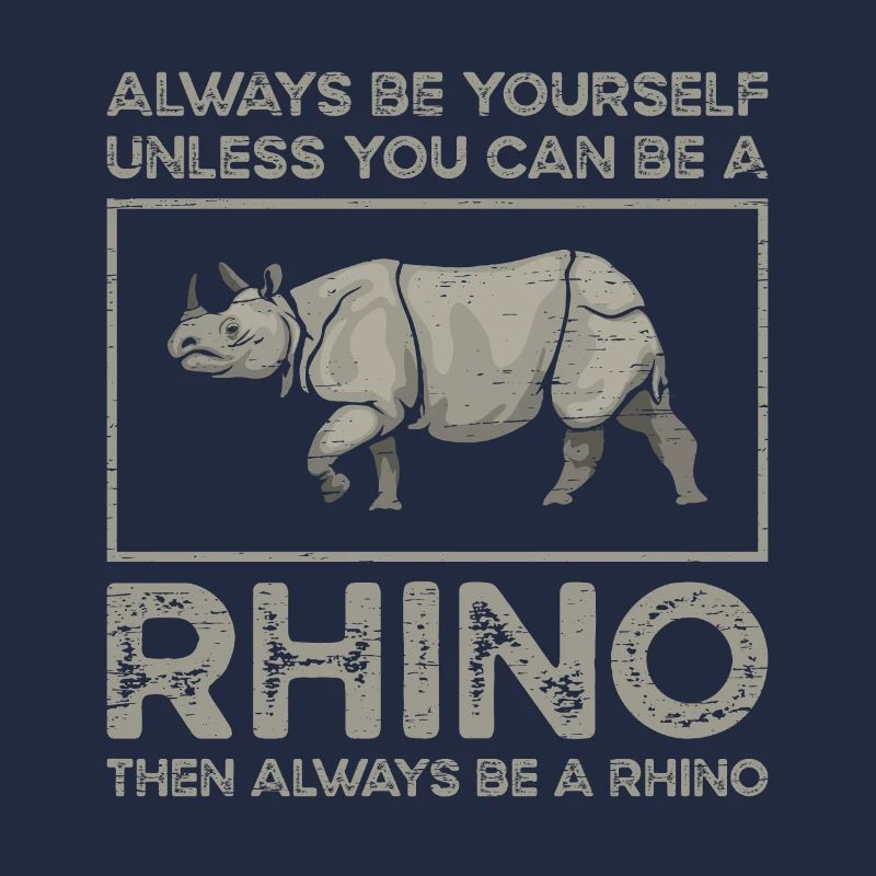Sei immer ein Du selbst, es sei denn, du kannst ein Nashorn sein