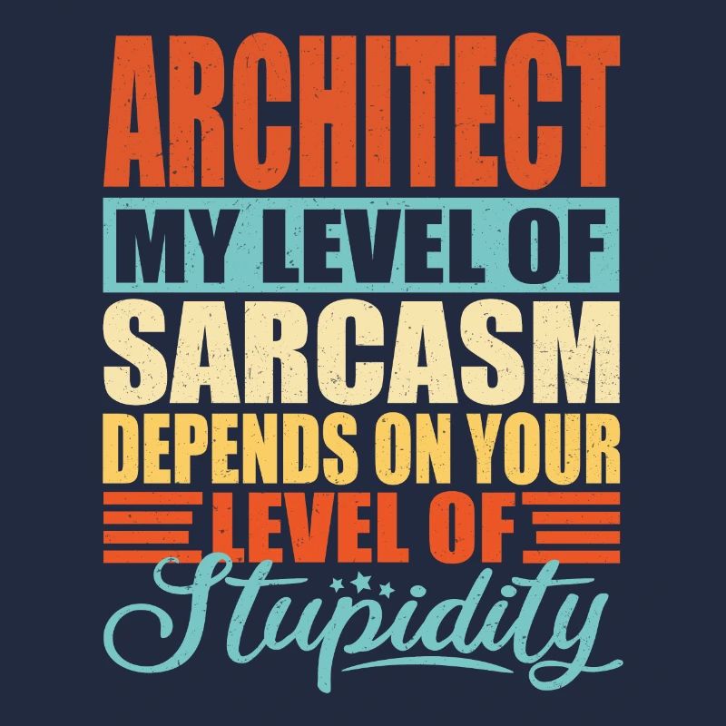 Sarcasme d’architecte Drôle d’architecte